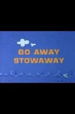 Watch Go Away Stowaway (Short 1967) Movie25