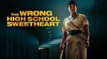 Watch The Wrong High School Sweetheart Movie25