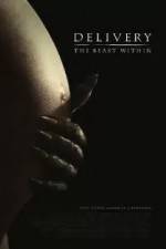 Watch Delivery The Beast Within Movie25
