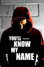 Watch You'll Know My Name Movie25