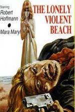 Watch The Lonely Violent Beach Movie25