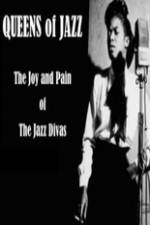 Watch Queens of Jazz: The Joy and Pain of the Jazz Divas Movie25