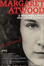 Watch Margaret Atwood: A Word after a Word after a Word is Power Movie25