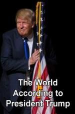 Watch The World According to President Trump Movie25