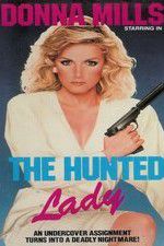 Watch The Hunted Lady Movie25