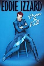 Watch Eddie Izzard: Dress to Kill Movie25
