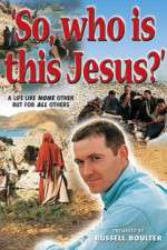 Watch So, Who Is This Jesus? Movie25