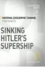 Watch National Geographic Sinking Hitler\'s Supership Movie25