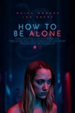 Watch How to Be Alone Movie25