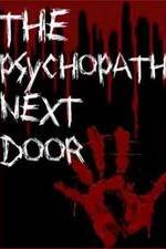 Watch The Psychopath Next Door Movie25