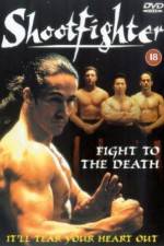 Watch Shootfighter: Fight to the Death Movie25