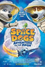 Watch Space Dogs: Adventure to the Moon Movie25