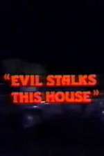 Watch Evil Stalks This House Movie25
