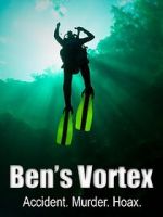 Watch Ben\'s Vortex Movie25