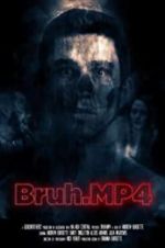 Watch Bruh.mp4 Movie25