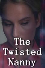 Watch The Twisted Nanny Movie25