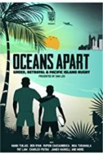 Watch Oceans Apart: Greed, Betrayal and Pacific Island Rugby Movie25