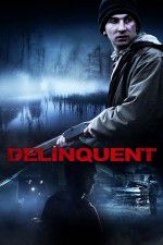 Watch Delinquent Movie25