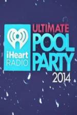 Watch iHeartRadio Ultimate Pool Party Movie25