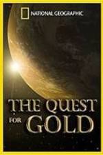 Watch National Geographic: The Quest for Gold Movie25