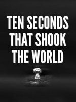 Watch Specials for United Artists: Ten Seconds That Shook the World Movie25