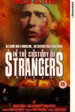 Watch In the Custody of Strangers Movie25