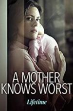 Watch A Mother Knows Worst Movie25