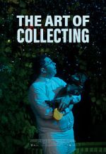 Watch The Art of Collecting (Short 2021) Movie25