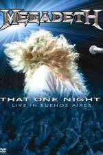 Watch Megadeth That One Night - Live in Buenos Aires Movie25