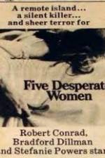Watch Five Desperate Women Movie25
