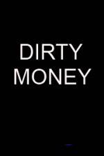 Watch Dirty money Movie25