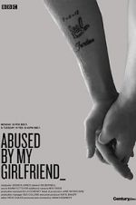 Watch Abused by My Girlfriend Movie25