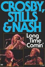Watch Crosby Stills & Nash Long Time Comin' Movie25