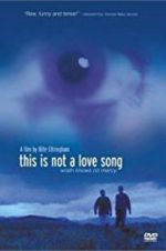 Watch This Is Not a Love Song Movie25