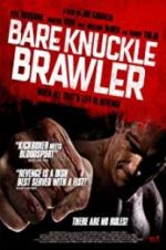 Watch Bare Knuckle Brawler Movie25