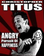 Watch Christopher Titus: The Angry Pursuit of Happiness (TV Special 2015) Movie25