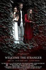 Watch Welcome the Stranger Movie25
