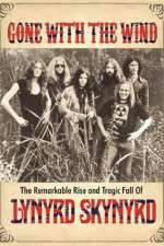 Watch Gone with the Wind: The Remarkable Rise and Tragic Fall of Lynyrd Skynyrd Movie25