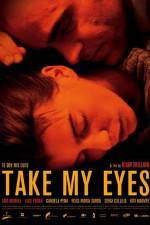 Watch Take My Eyes Movie25