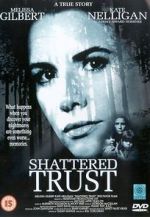 Watch Shattered Trust: The Shari Karney Story Movie25