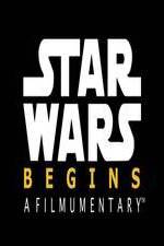Watch Star Wars Begins: A Filmumentary Movie25