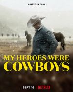 Watch My Heroes Were Cowboys (Short 2021) Movie25