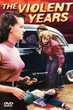 Watch The Violent Years Movie25