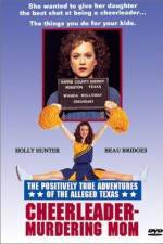 Watch The Positively True Adventures of the Alleged Texas Cheerleader-Murdering Mom Movie25