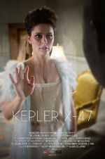 Watch Kepler X-47 (Short 2014) Movie25