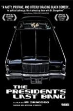 Watch The President\'s Last Bang Movie25