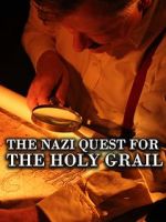 Watch The Nazi Quest for the Holy Grail Movie25