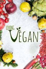 Watch Living Vegan Movie25