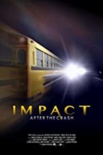 Watch Impact After the Crash Movie25