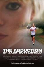 Watch The Abduction of Zack Butterfield Movie25
